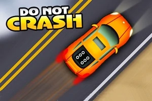 Oranssi auto ajaa tiellä, jossa on keltaisia viivoja, ja teksti DO NOT CRASH näkyy yläkulmassa