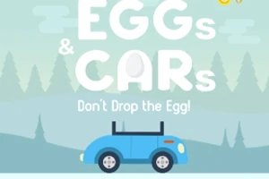 Sininen auto liikkuu taustalla olevan metsän edessä, jossa on suuri teksti EGGs & CARs Dont Drop the Egg!
