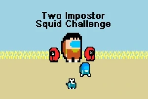 Pikselöity hahmo seisoo kahden punapukuisen hahmon vieressä, edessään sininen ja pieni turkoosi hahmo, yläpuolella teksti Two Impostor Squid Challenge