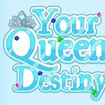 Sinisellä taustalla teksti Your Queen Destiny koristeellisella fontilla, tekstin päällä kruunu ja ympärillä pieniä värikkäitä jalokiviä